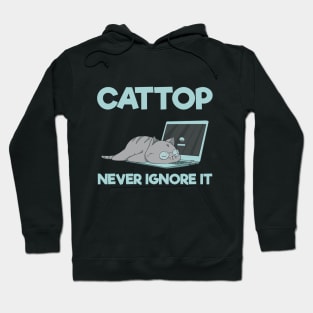 Cattop Never Ignore It Hoodie